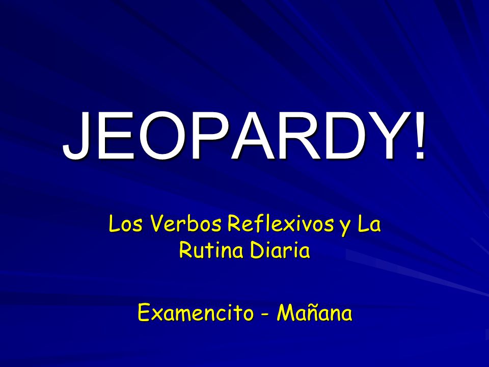 Los Verbos Reflexivos y La Rutina Diaria Examencito - Mañana