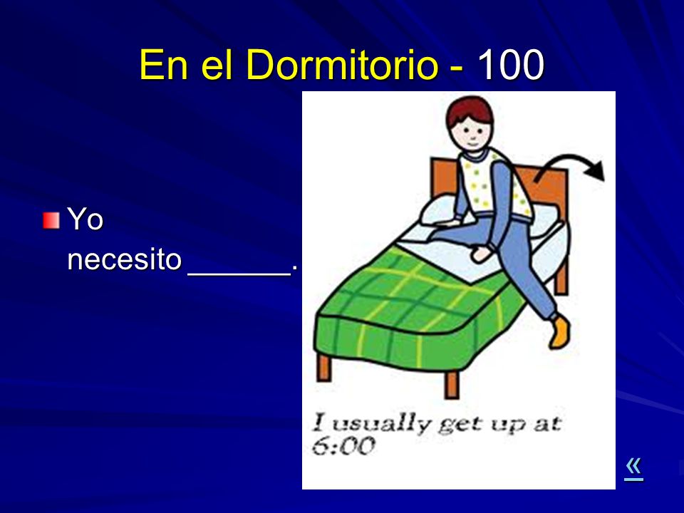 En el Dormitorio Yo necesito ______. «