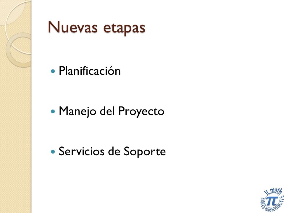 Nuevas etapas Planificación Manejo del Proyecto Servicios de Soporte