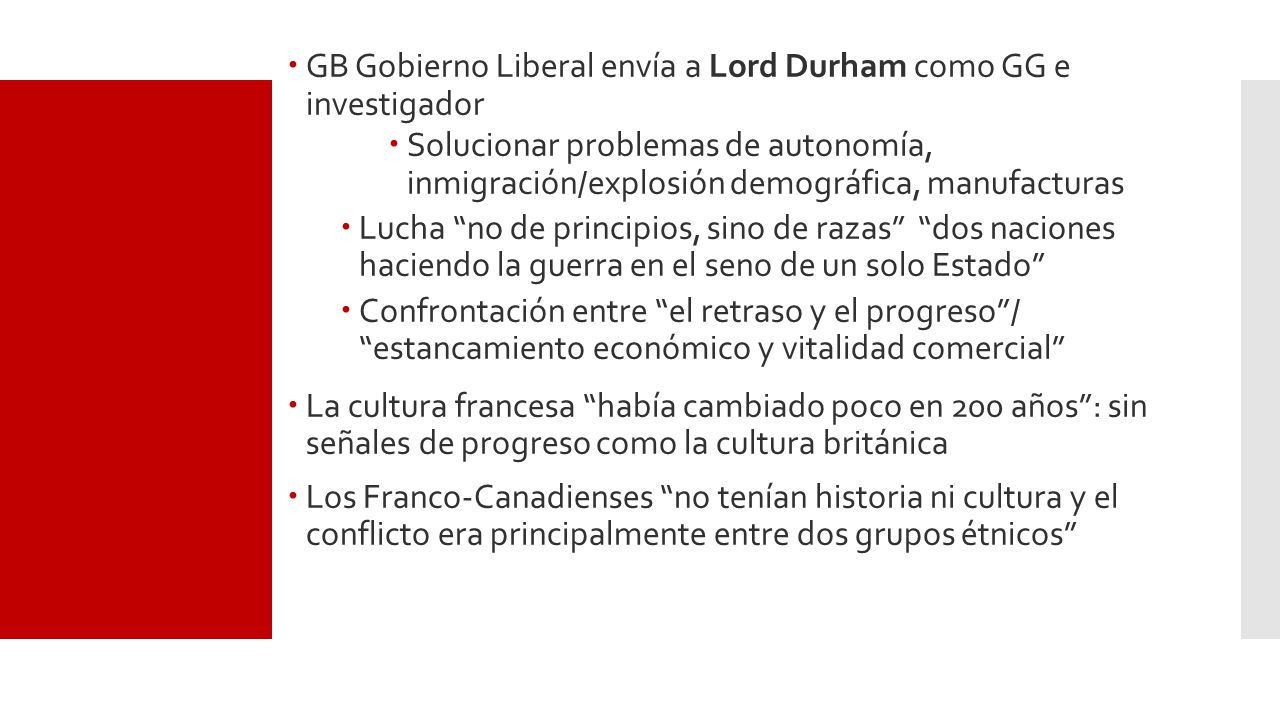 Reporte Durham 1839 GB Gobierno Liberal envía a Lord Durham como GG e investigador.