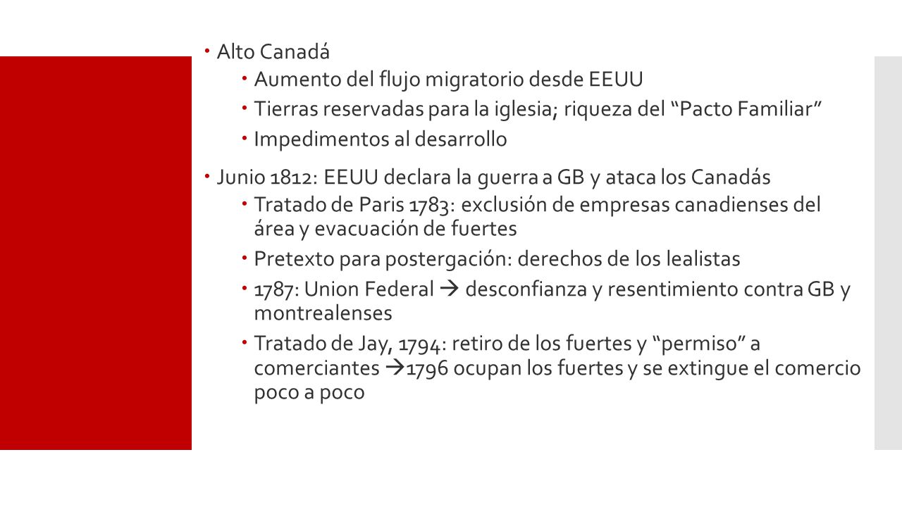 Alto Canadá Aumento del flujo migratorio desde EEUU. Tierras reservadas para la iglesia; riqueza del Pacto Familiar