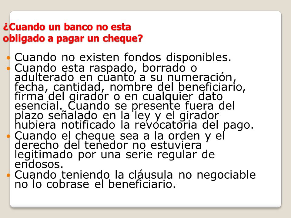 ¿Cuando un banco no esta obligado a pagar un cheque