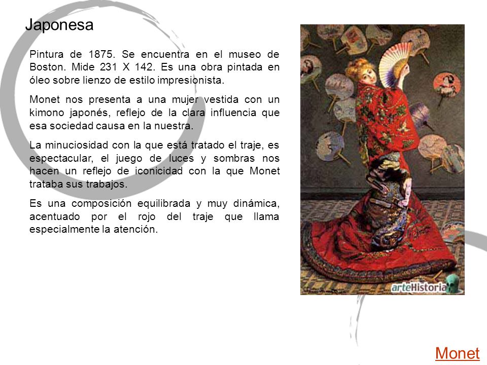 Japonesa Pintura de Se encuentra en el museo de Boston. Mide 231 X 142. Es una obra pintada en óleo sobre lienzo de estilo impresionista.