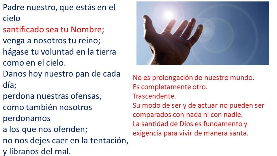 Padre nuestro, que estás en el cielo santificado sea tu Nombre;