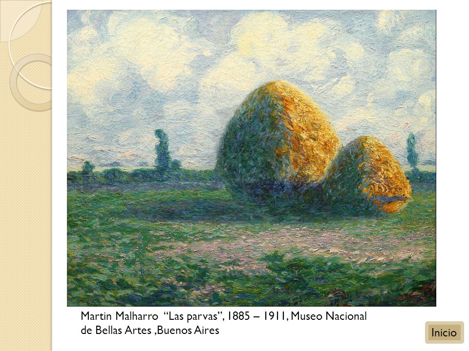 Martin Malharro Las parvas , 1885 – 1911, Museo Nacional de Bellas Artes ,Buenos Aires