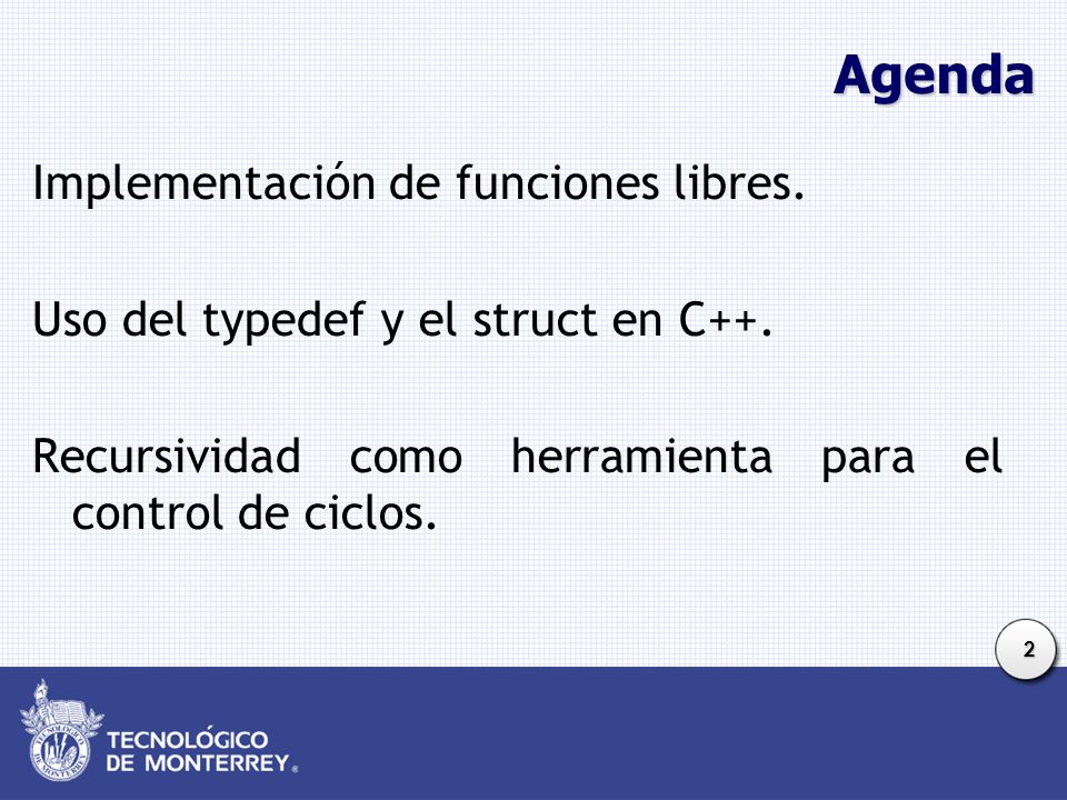 Agenda Implementación de funciones libres. Uso del typedef y el struct en C++.