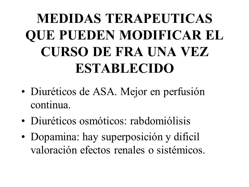 MEDIDAS TERAPEUTICAS QUE PUEDEN MODIFICAR EL CURSO DE FRA UNA VEZ ESTABLECIDO