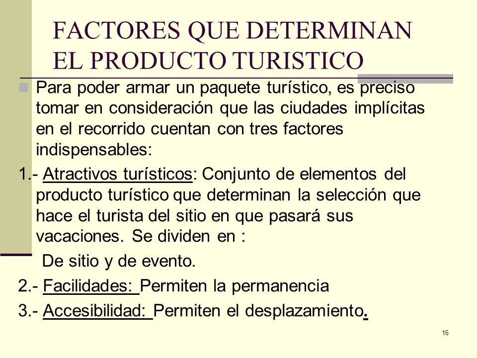 FACTORES QUE DETERMINAN EL PRODUCTO TURISTICO