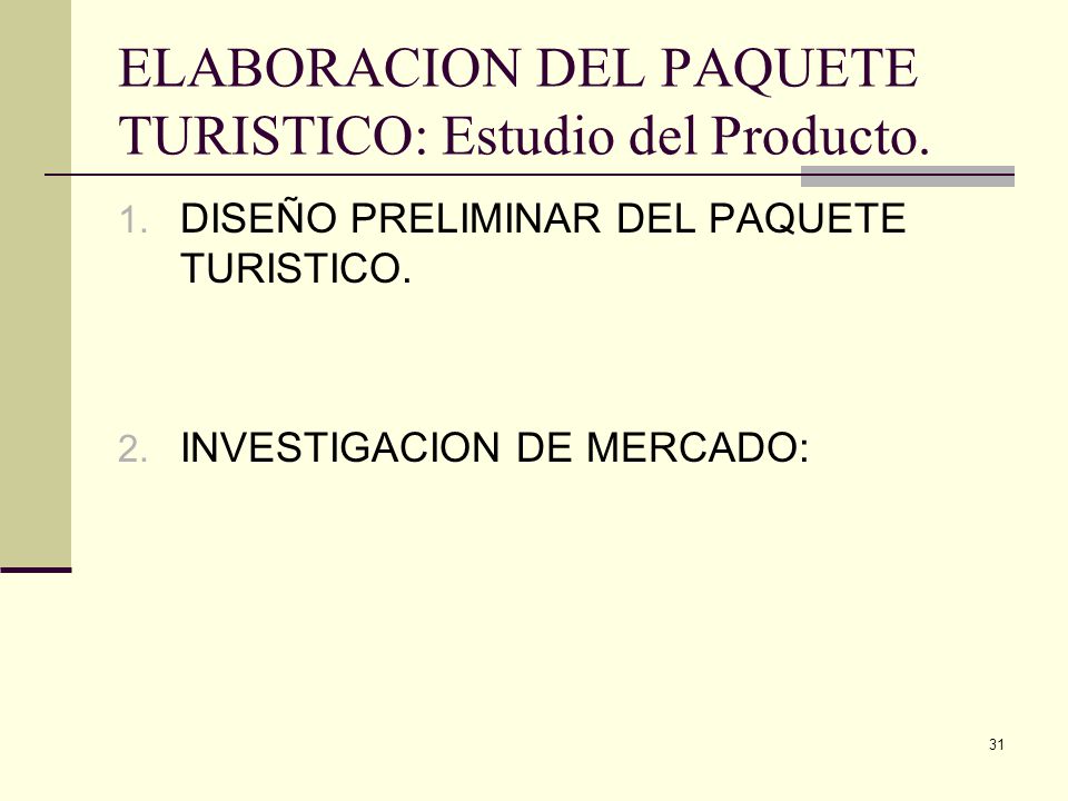ELABORACION DEL PAQUETE TURISTICO: Estudio del Producto.
