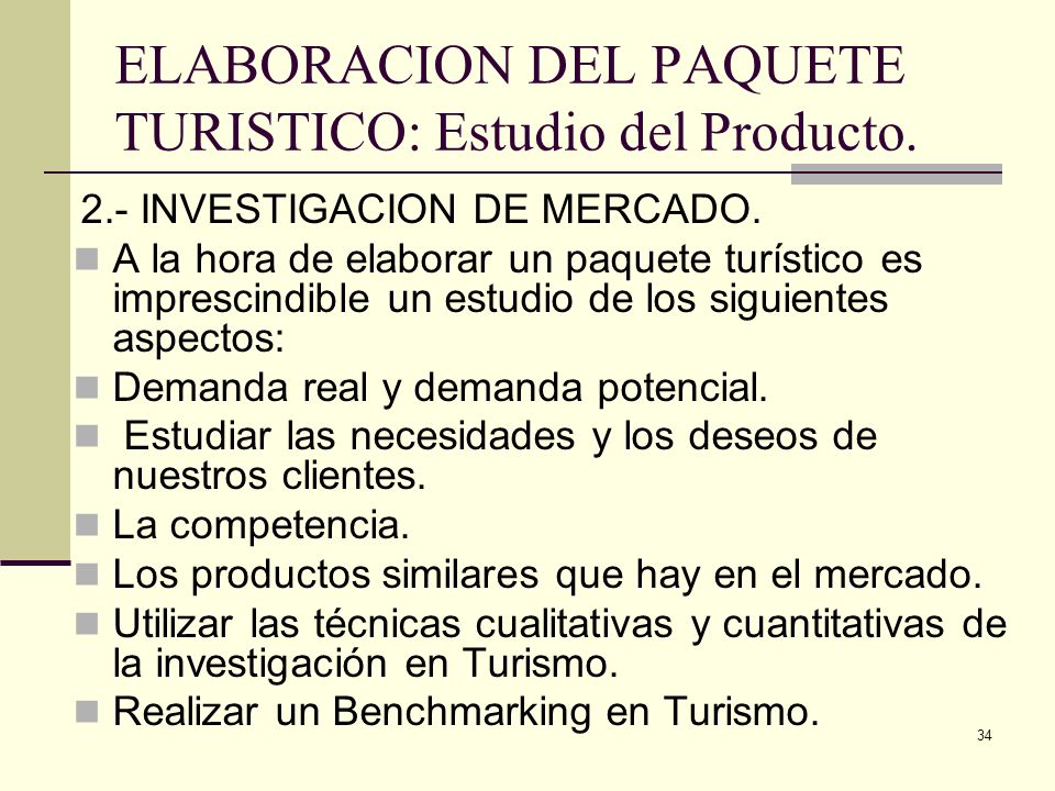 ELABORACION DEL PAQUETE TURISTICO: Estudio del Producto.