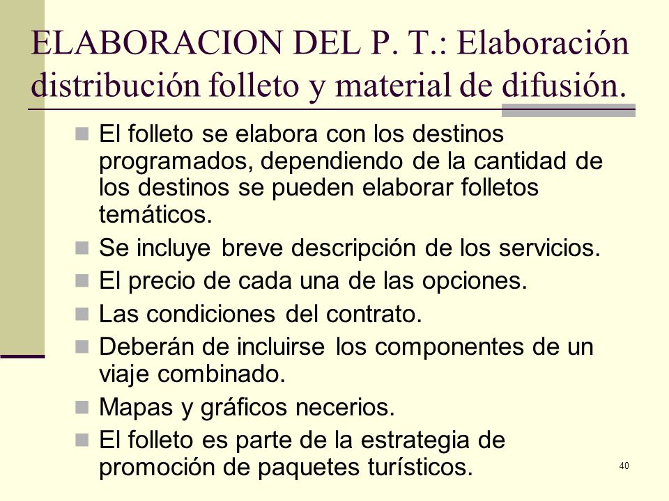 ELABORACION DEL P. T.: Elaboración distribución folleto y material de difusión.