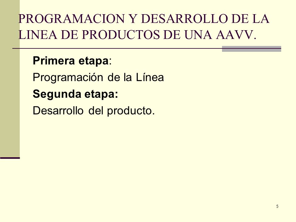 PROGRAMACION Y DESARROLLO DE LA LINEA DE PRODUCTOS DE UNA AAVV.