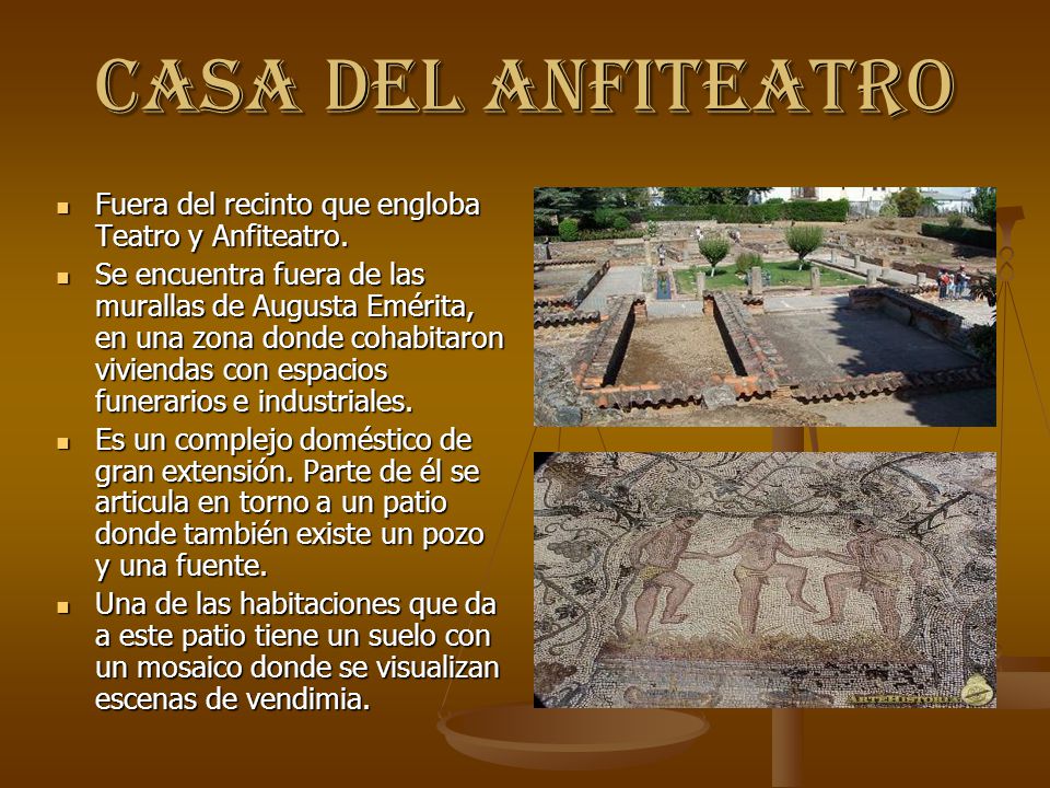 CASA DEL ANFITEATRO Fuera del recinto que engloba Teatro y Anfiteatro.