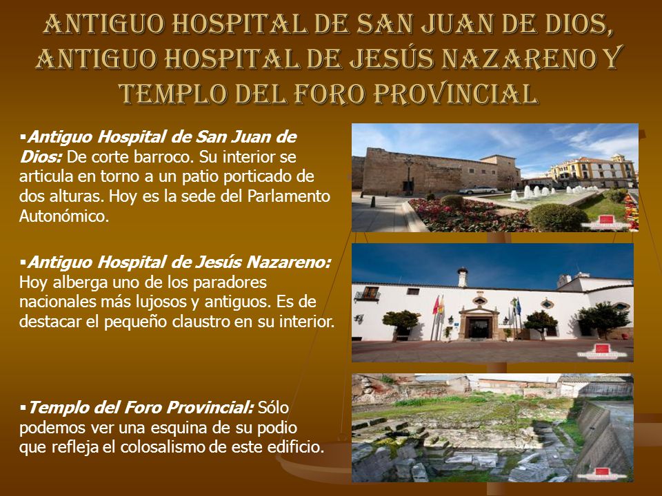 ANTIGUO HOSPITAL DE SAN JUAN DE DIOS, ANTIGUO HOSPITAL DE JESÚS NAZARENO Y TEMPLO DEL FORO PROVINCIAL