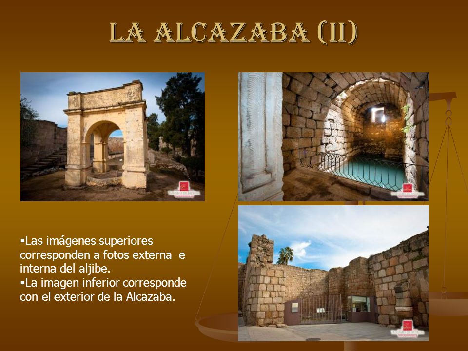 LA ALCAZABA (II) Las imágenes superiores corresponden a fotos externa e interna del aljibe.