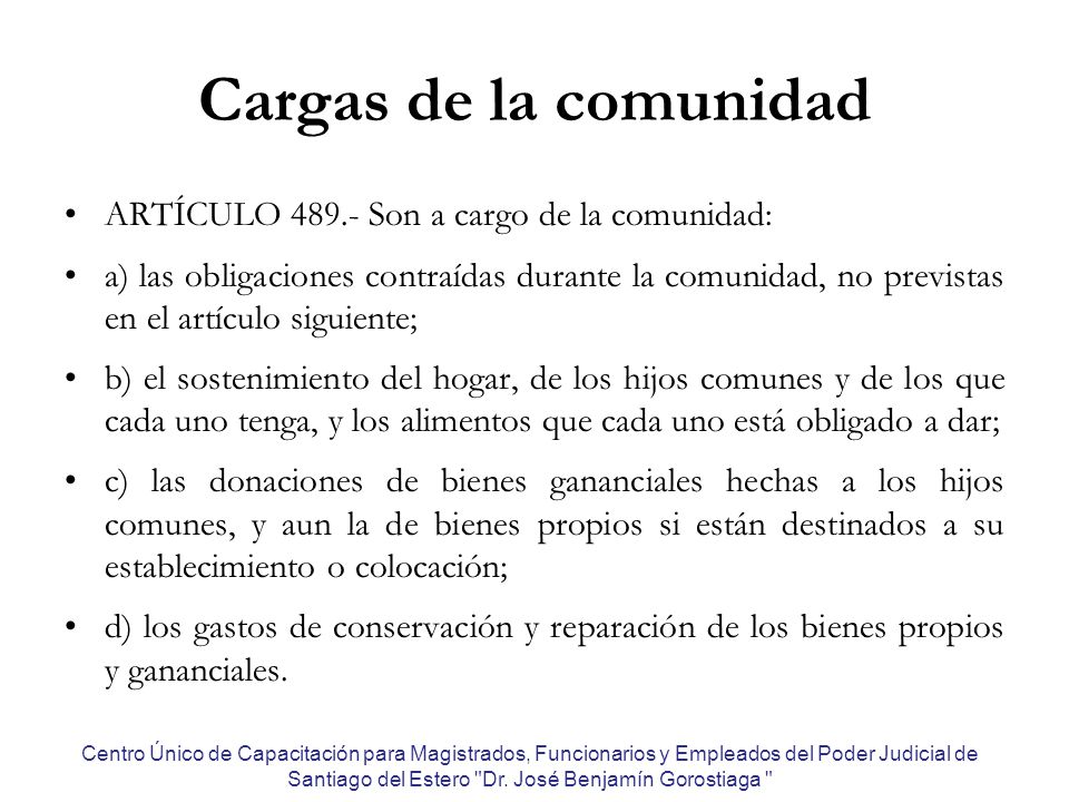 Cargas de la comunidad ARTÍCULO Son a cargo de la comunidad: