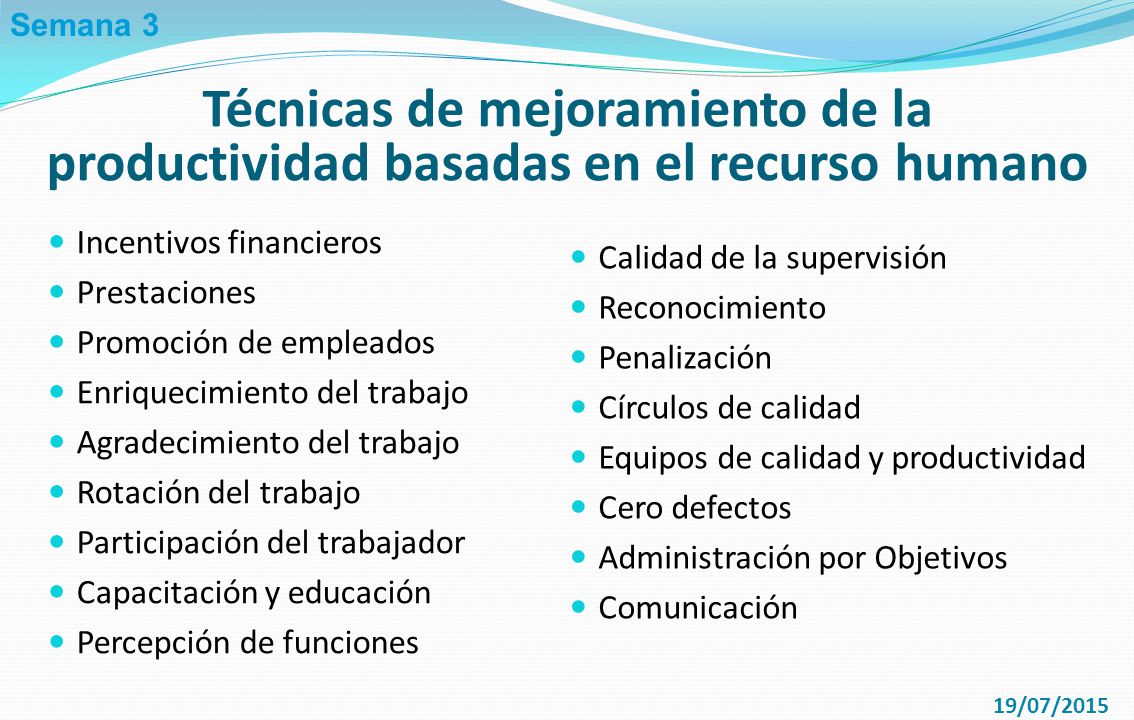 Semana 3 Técnicas de mejoramiento de la productividad basadas en el recurso humano. Incentivos financieros.