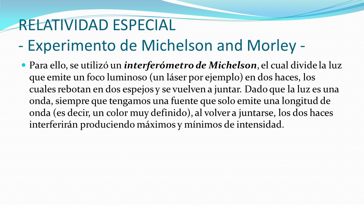 RELATIVIDAD ESPECIAL - Experimento de Michelson and Morley -