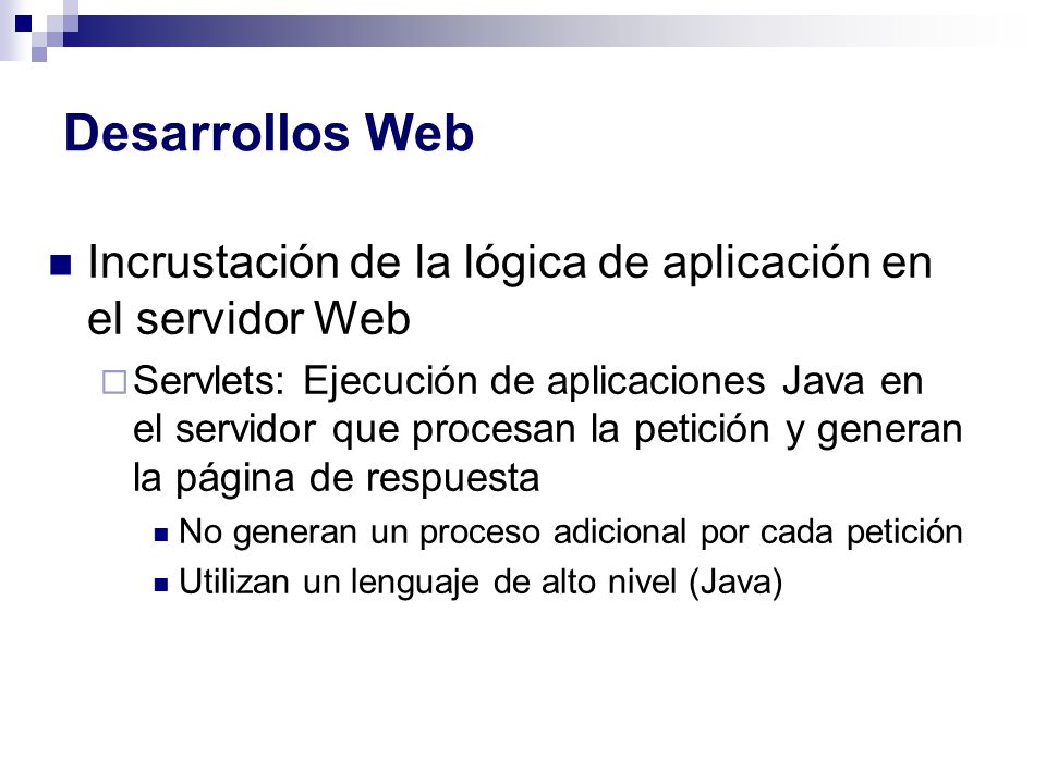 Desarrollos Web Incrustación de la lógica de aplicación en el servidor Web.