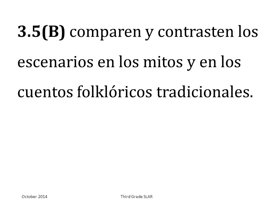 3.5(B) comparen y contrasten los escenarios en los mitos y en los cuentos folklóricos tradicionales.