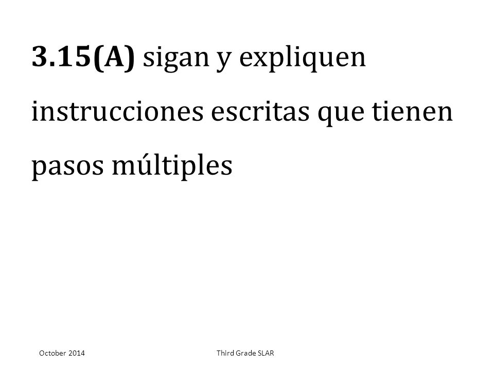 3.15(A) sigan y expliquen instrucciones escritas que tienen pasos múltiples