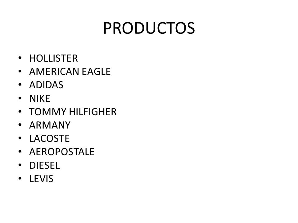 PRODUCTOS HOLLISTER AMERICAN EAGLE ADIDAS NIKE TOMMY HILFIGHER ARMANY
