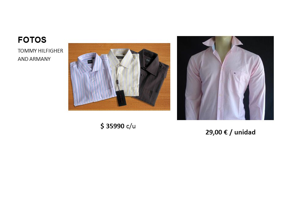 FOTOS TOMMY HILFIGHER AND ARMANY $ c/u 29,00 € / unidad