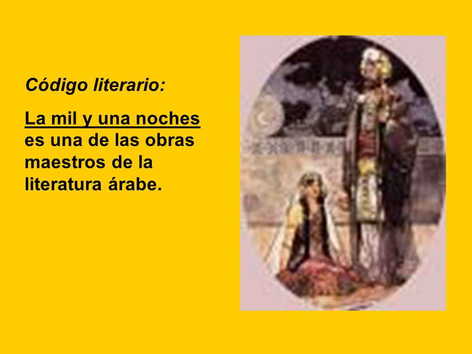 Código literario: La mil y una noches es una de las obras maestros de la literatura árabe.