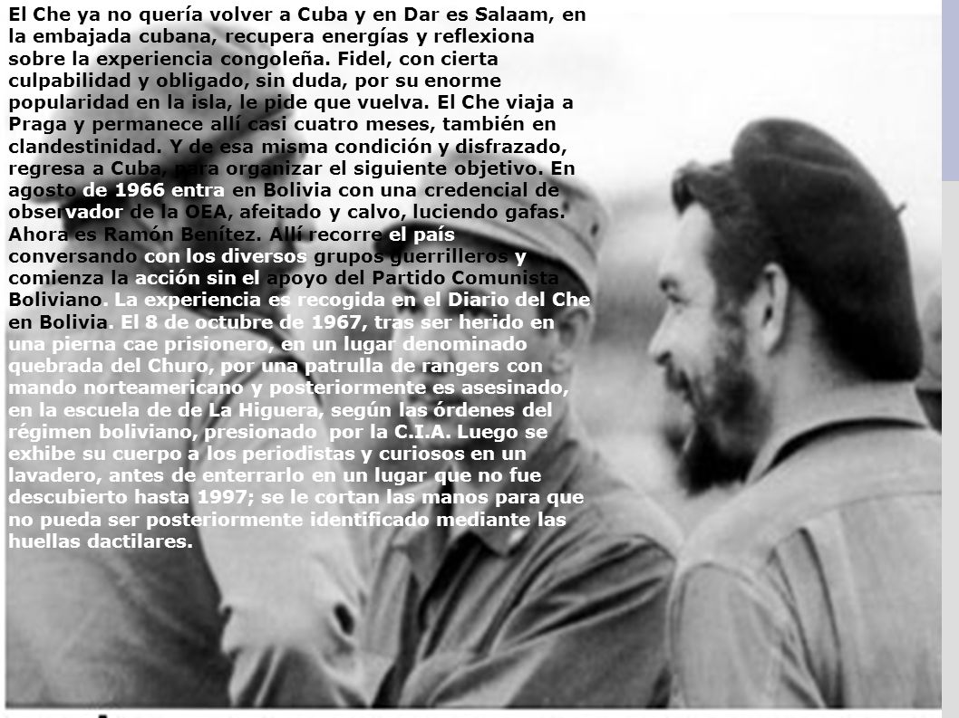 El Che ya no quería volver a Cuba y en Dar es Salaam, en la embajada cubana, recupera energías y reflexiona sobre la experiencia congoleña.