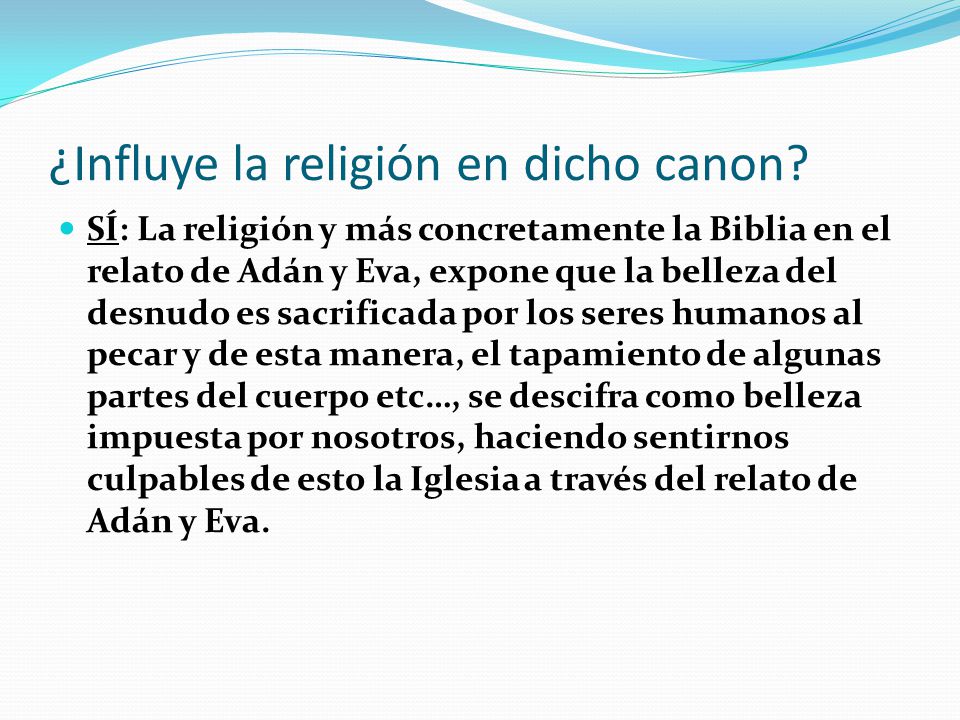 ¿Influye la religión en dicho canon