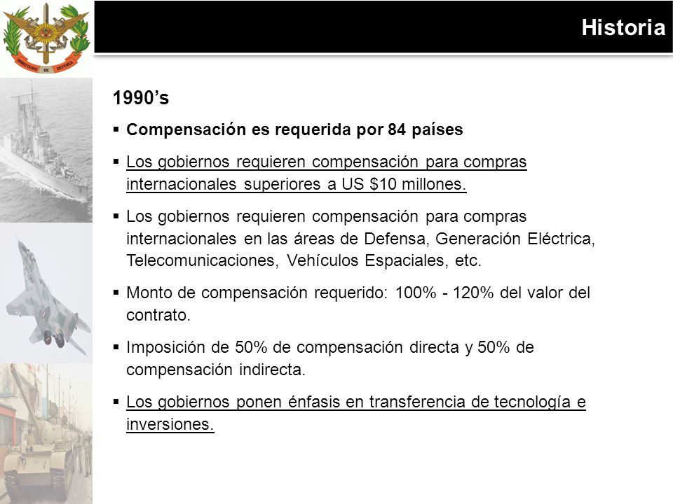 Historia 1990’s Compensación es requerida por 84 países