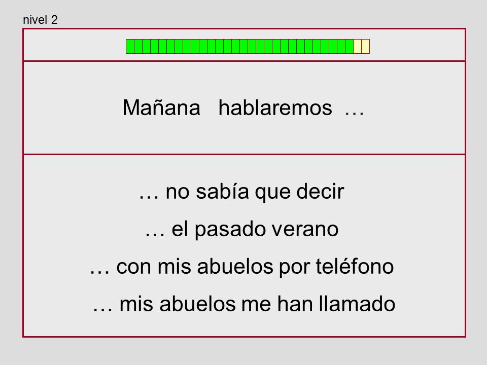 … con mis abuelos por teléfono … mis abuelos me han llamado