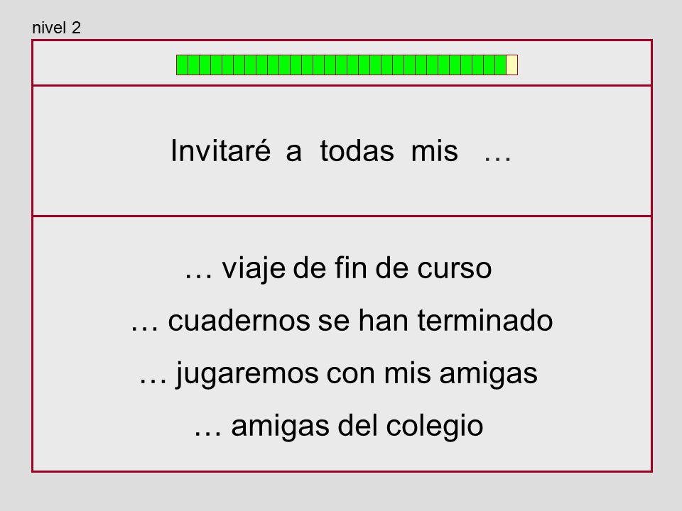 … cuadernos se han terminado … jugaremos con mis amigas