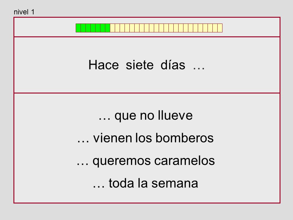 Hace siete días … … que no llueve … vienen los bomberos