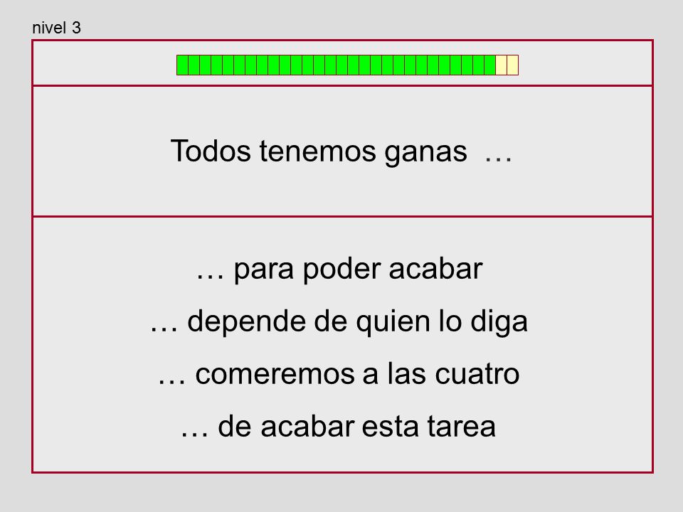 … depende de quien lo diga … comeremos a las cuatro