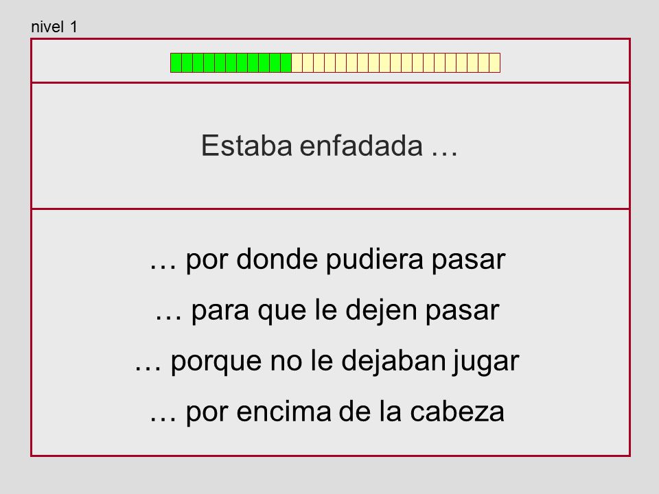 … por donde pudiera pasar … para que le dejen pasar