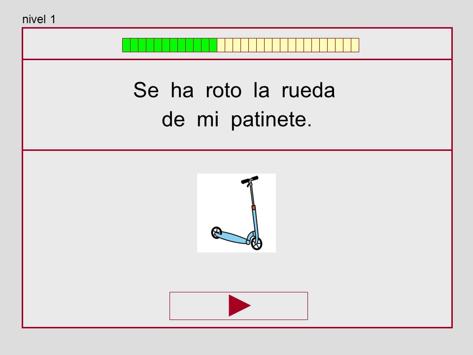 nivel 1 Se ha roto la rueda de mi patinete.