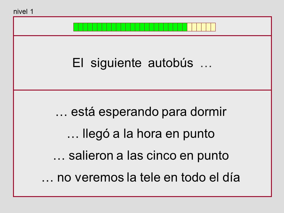… está esperando para dormir … llegó a la hora en punto