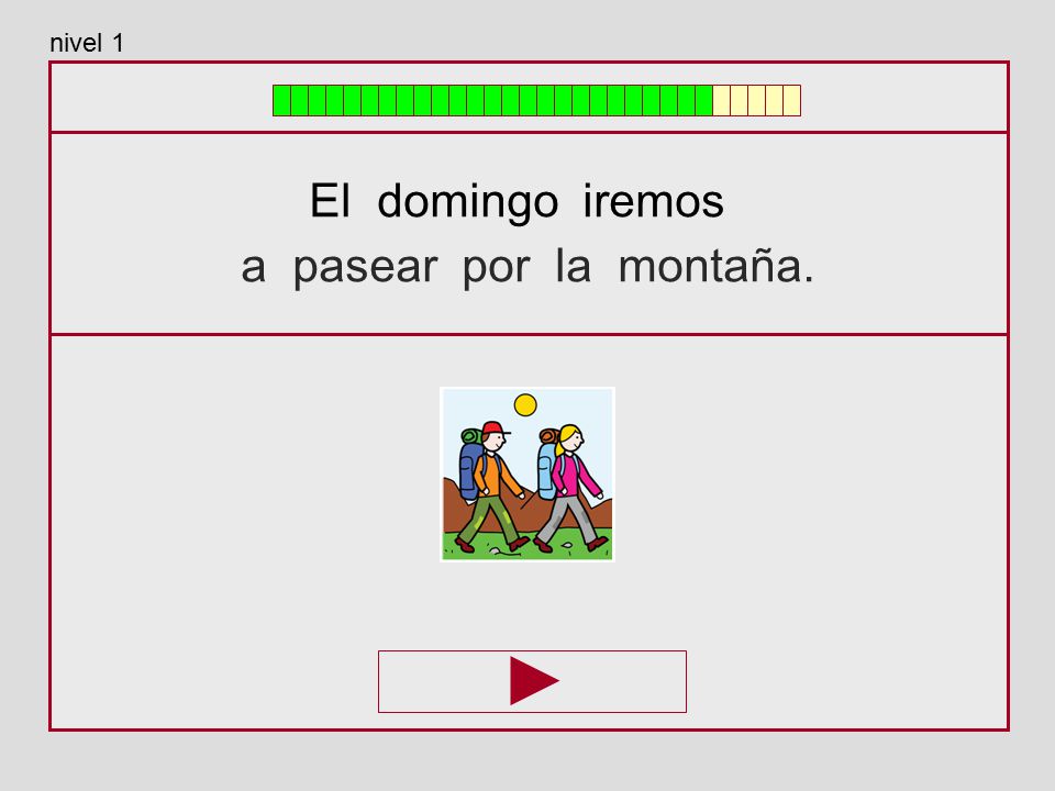 nivel 1 El domingo iremos a pasear por la montaña.