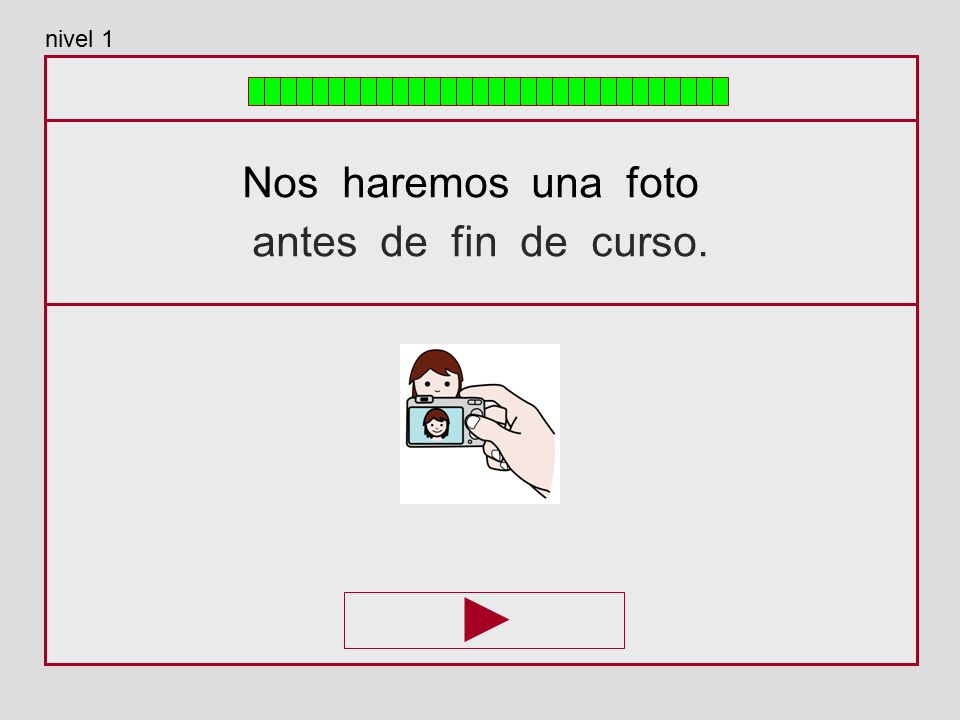 nivel 1 Nos haremos una foto antes de fin de curso.