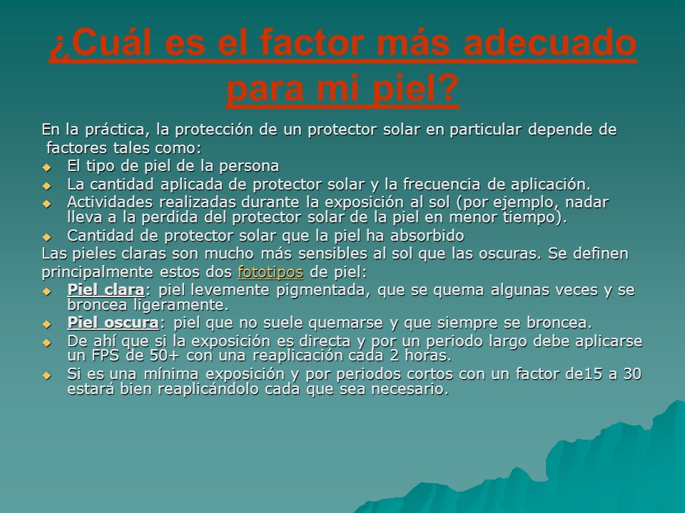 ¿Cuál es el factor más adecuado para mi piel