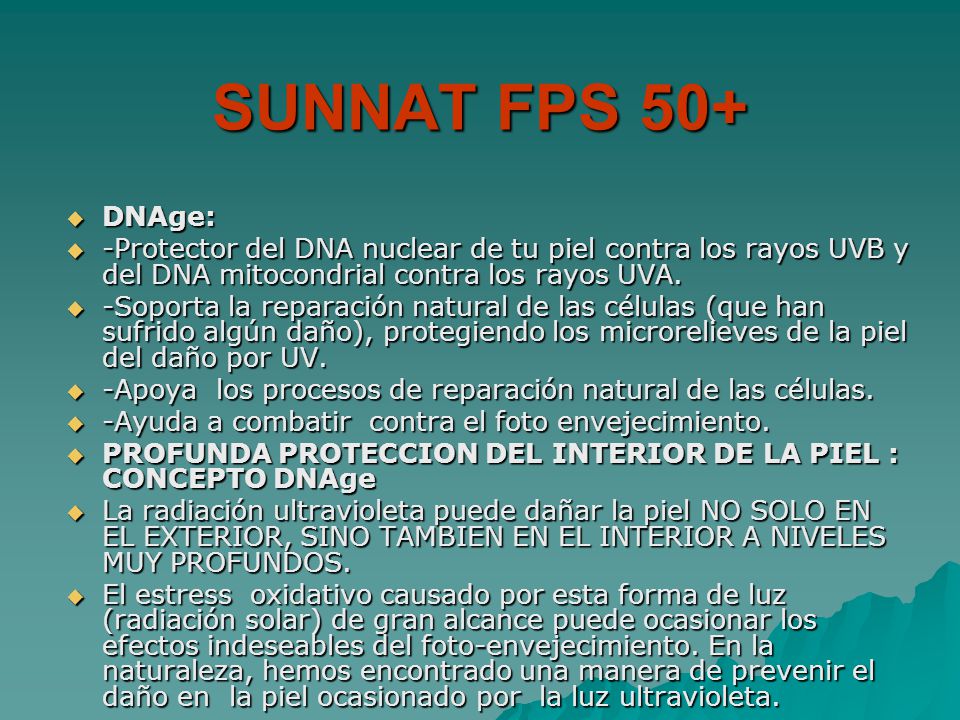 SUNNAT FPS 50+ DNAge: -Protector del DNA nuclear de tu piel contra los rayos UVB y del DNA mitocondrial contra los rayos UVA.