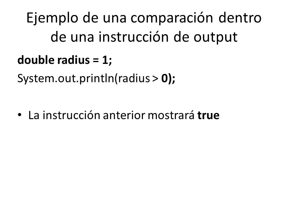 Ejemplo de una comparación dentro de una instrucción de output
