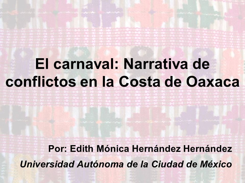 El carnaval: Narrativa de conflictos en la Costa de Oaxaca