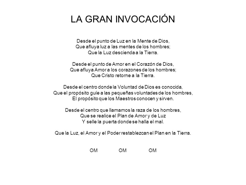 LA GRAN INVOCACIÓN Desde el punto de Luz en la Mente de Dios,