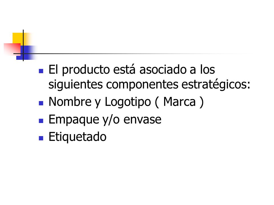 El producto está asociado a los siguientes componentes estratégicos: