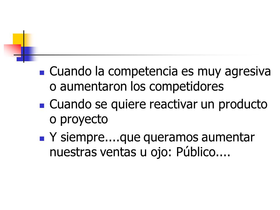 Cuando la competencia es muy agresiva o aumentaron los competidores
