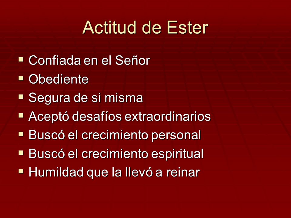 Actitud de Ester Confiada en el Señor Obediente Segura de si misma