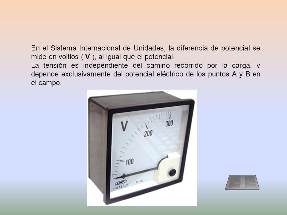 En el Sistema Internacional de Unidades, la diferencia de potencial se mide en voltios ( V ), al igual que el potencial.