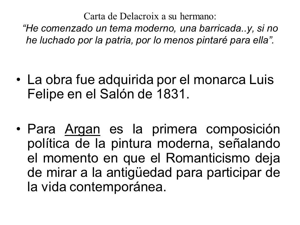 La obra fue adquirida por el monarca Luis Felipe en el Salón de 1831.